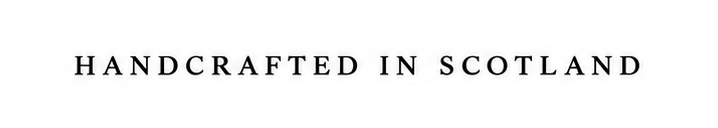 Handcrafted in Scotland